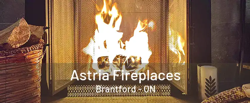 Astria Fireplaces Brantford - ON