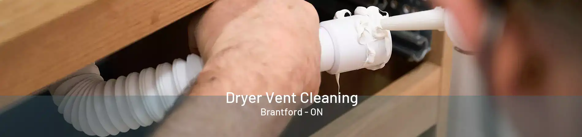 Dryer Vent Cleaning Brantford - ON