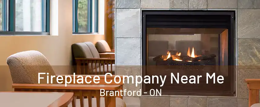 Fireplace Company Near Me Brantford - ON