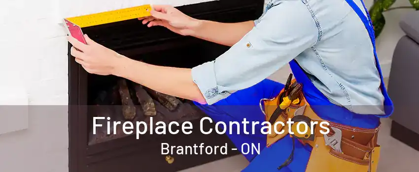 Fireplace Contractors Brantford - ON