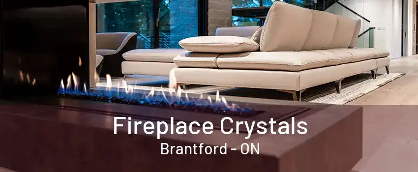 Fireplace Crystals Brantford - ON