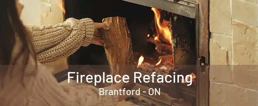 Fireplace Refacing Brantford - ON