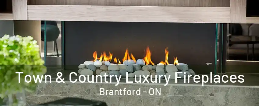 Town & Country Luxury Fireplaces Brantford - ON