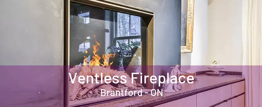 Ventless Fireplace Brantford - ON