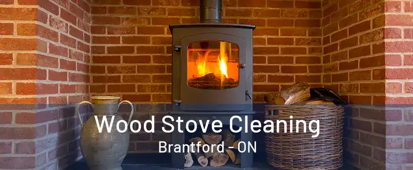 Wood Stove Cleaning Brantford - ON